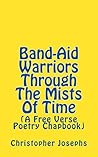 Band-Aid Warriors Through The Mists Of Time