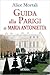 Guida alla Parigi di Maria Antonietta