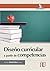 Diseño curricular a partir de competencias (Spanish Edition)