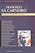 Francisco Sá Carneiro : um olhar próximo