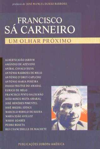 Francisco Sá Carneiro : um olhar próximo
