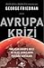 Avrupa Krizi: Yaklaşan Avrupa Krizi ve Olası Savaşların Patlama Noktaları