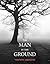 The Man in the Ground (The Miles Creeden Series Book 1)