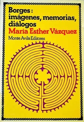 Borges: imágenes, memorias, diálogos (Paperback)