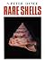 Rare Shells