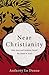 Near Christianity: How Jour...