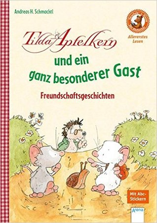 Tilda Apfelkern und ein ganz besonderer Gast. Freundschaftsgeschichten (Hardcover)