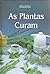 As Plantas Curam