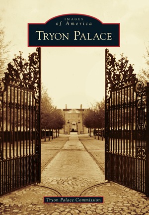 Tryon Palace (Images of America: North Carolina)
