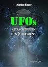 UFOs: Betrachtungen des Phänomens (German Edition)