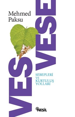Vesvese; Sebepler Ve Kurtuluş Yolları (Paperback)