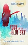 Ruby and the Blue Sky by Katherine Dewar