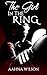 THE GIRL IN THE RING, A Novel, Romantic Thriller: second chance boyfriend, love triangle betrayal, second chance bride, love triangle erotica, love triangle ... triangle angst, christian romance novels)