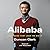 Alibaba: The House that Jack Ma Built