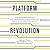 Platform Revolution: How Networked Markets Are Transforming the Economy--and How to Make Them Work for You