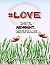 #Love: #Love is Book #1 in the Adult Book Series Celebrating Love and Friendship (#Love, #Pretty, #Beautiful, #Beauty, #Me) (#Coloring #Book Series of Adult Coloring Books)