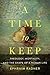 A Time to Keep by Ephraim Radner