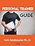 Personal Trainer Guide: The most contemporary nutrition, cardio, strength, power, flexibility programming and training tools.