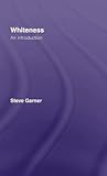Whiteness by Steve Garner
