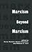 Marxism Beyond Marxism by Saree Makdisi