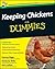 Keeping Chickens For Dummie...