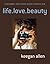 life.love.beauty