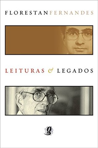 Florestan Fernandes: Leituras e legados (Portuguese Edition)