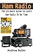 Ham Radio: The Ultimate Gui...