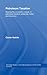 Petroleum Taxation: Sharing the Oil Wealth: A Study of Petroleum Taxation Yesterday, Today and Tomorrow (Routledge Studies in International Business and the World Economy)