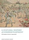 A Cultural History of Underdevelopment: Latin America in the U.S. Imagination (New World Studies) A Cultural History of Underdevelopment: Latin America in the U.S. Imagination (New World Studies)
