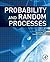 Probability and Random Processes: With Applications to Signal Processing and Communications