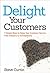 Delight Your Customers: 7 S...