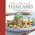 Classic Recipes of Thailand: Traditional Food And Cooking In 25 Authentic Dishes