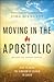 Moving in the Apostolic by John Eckhardt