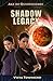 Shadow Legacy (Age of Quintessence Book 2)