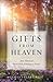 Gifts From Heaven: True Sto...