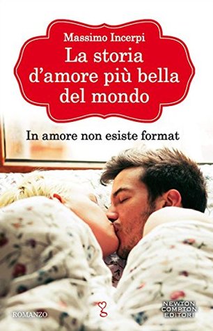 La storia d'amore più bella del mondo (Kindle Edition)