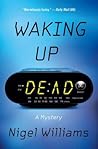 Waking Up Dead: A...