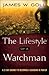 The Lifestyle of a Watchman: A 21-Day Journey to Becoming a Guardian in Prayer