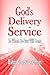God's Delivery Service: To ...