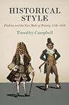 Historical Style: Fashion and the New Mode of History, 1740-1830 Historical Style: Fashion and the New Mode of History, 1740-1830