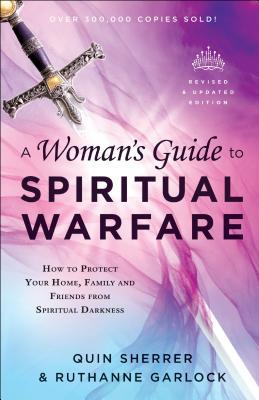 A Woman's Guide to Spiritual Warfare: How to Protect Your Home, Family, and Friends from Spiritual Darkness | Handbook for Christian Women | Meaningful Mother’s Day Gift 2026