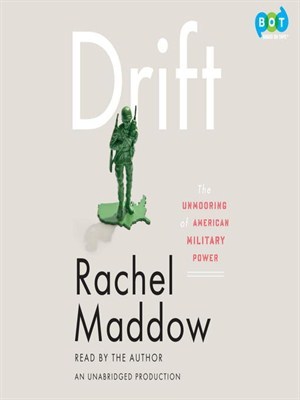Drift: The Unmooring of American Military Power