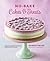 No-Bake Cakes & Treats: Del...