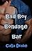 Bad Boy Bondage Bar