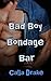 Bad Boy Bondage Bar