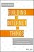 Building the Internet of Things by Maciej Kranz