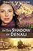 In the Shadow of Denali (The Heart of Alaska) by Tracie Peterson