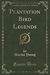 Plantation Bird Legends