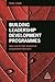 Building Leadership Development Programmes: Zero-Cost to High-Investment Programmes that Work